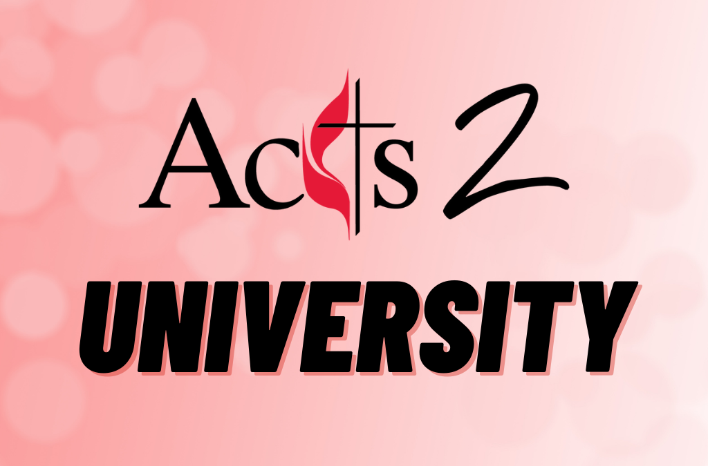 Acts 2 University Is Back!