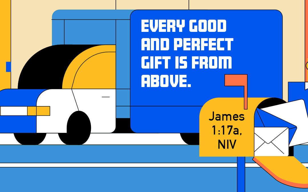 Every good and perfect gift is from above graphic with mailbox and truck