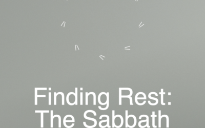 Finding Rest: The Sabbath Practice