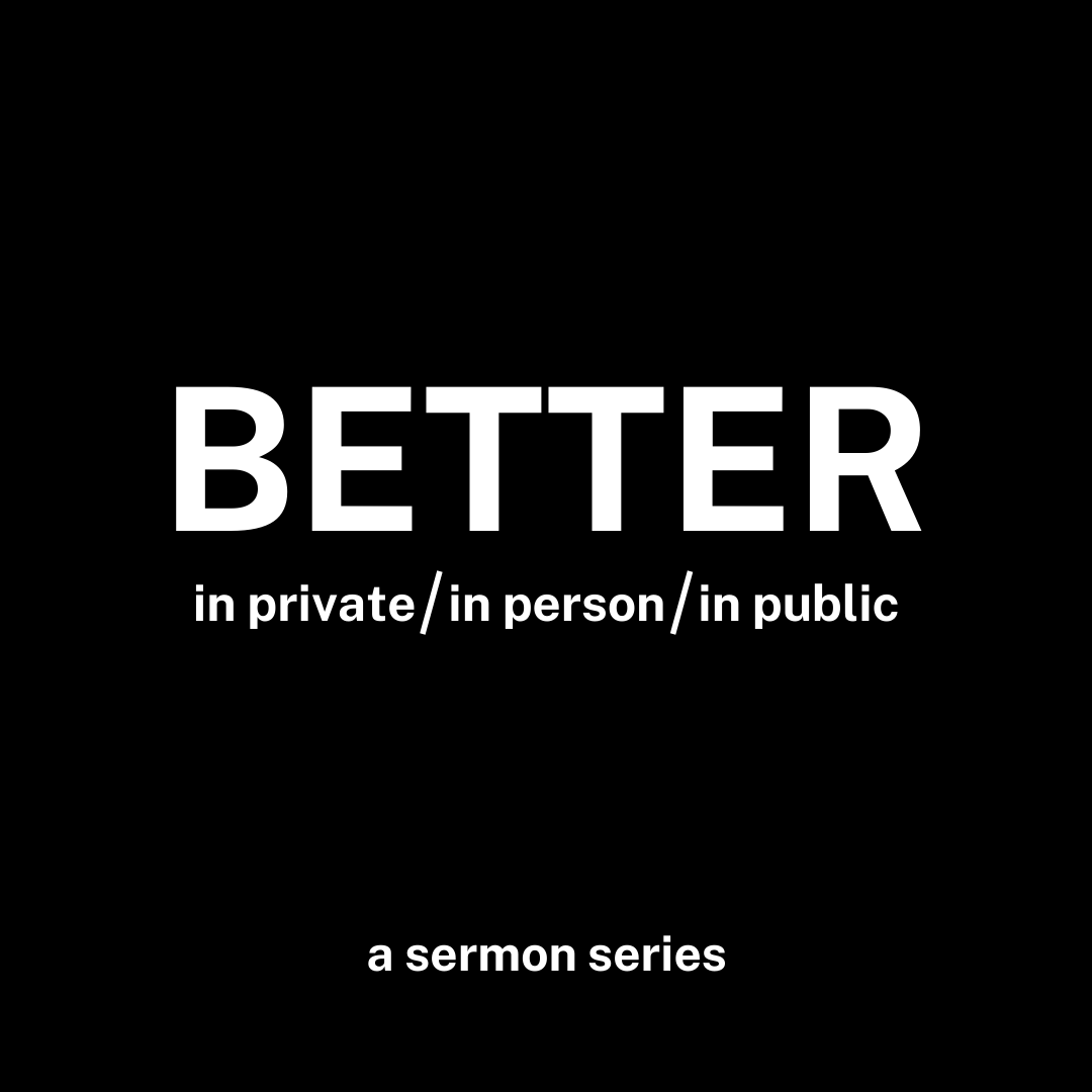 Better in Private