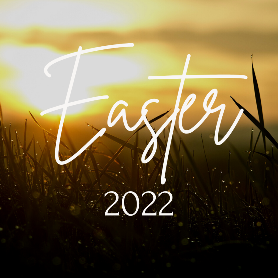 A Lot Can Happen in Eight Days – Easter 2022